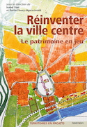 Réinventer la ville centre : le patrimoine en jeu